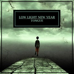 Low Light New Year - Tongue