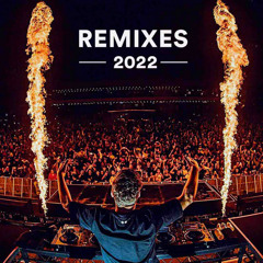Remixes & Mashups 2022 🔥