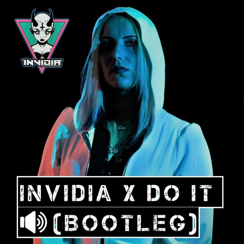 INVIDIA x DO IT (Bootleg)