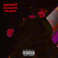Demons (ft $PLENDID)(prod. gnels)