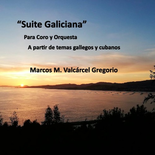 "Suite Galiciana" para Coro y Orquesta Sinfónica