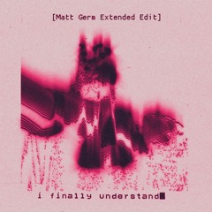 Charli XCX - i finally understand (Matt Germ Extended Edit) - #HIFNRemix