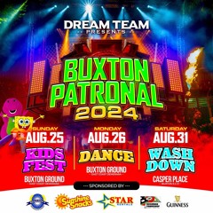 DREAM TEAM PRESENTS BUXTON PATRONAL 2024 ON AUG 25TH, 26TH & 31ST. PROMO CD BY BOBBY KUSH & JEROME