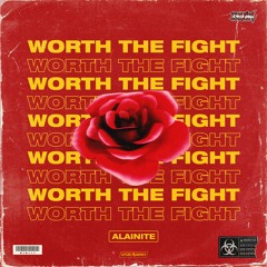 Worth The Fight (Prod. In Bloom)