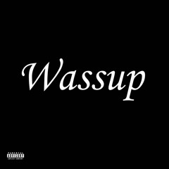 Wassup