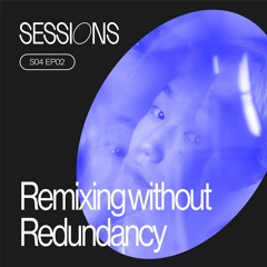 SE4E2 - Remixing Without Redundancy