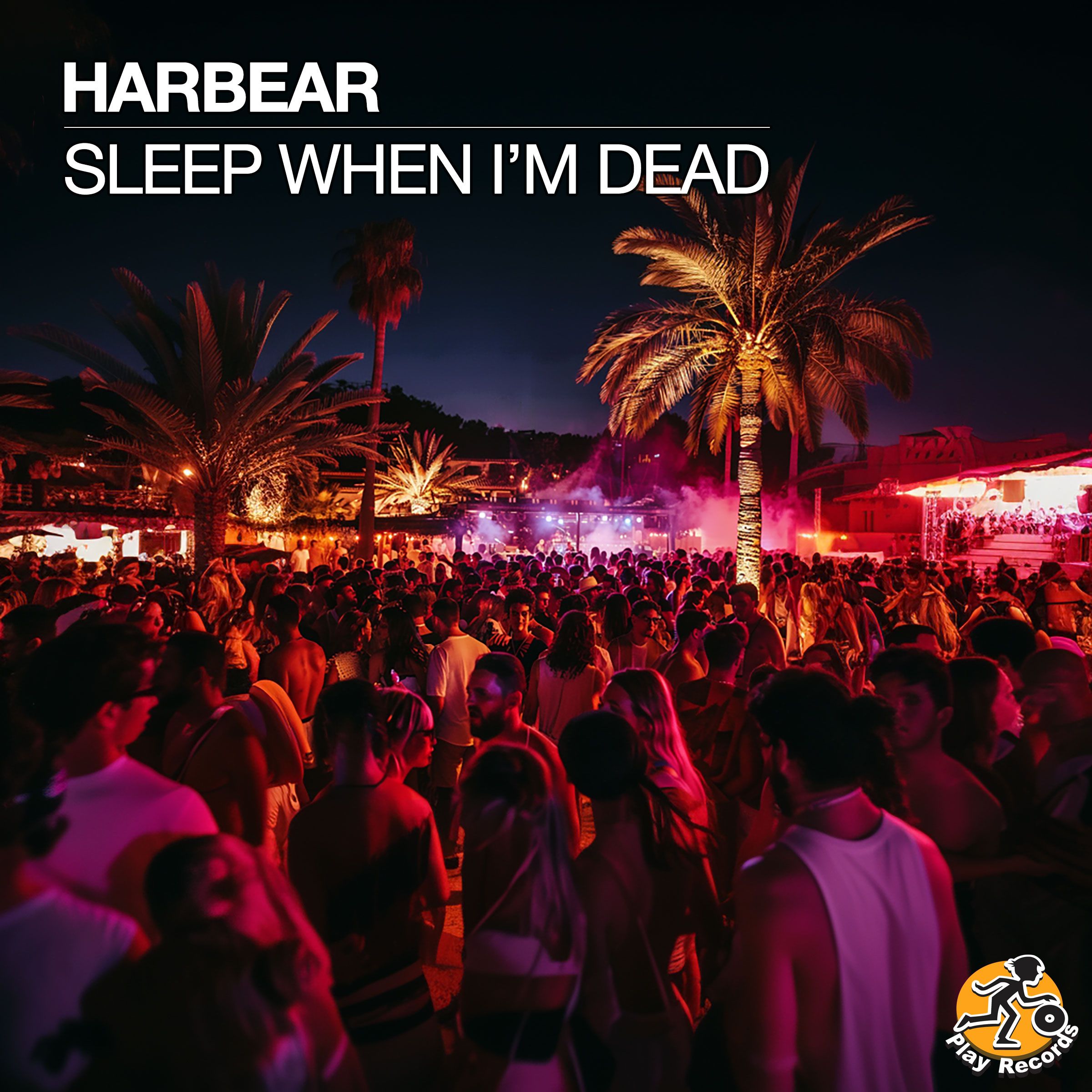 Harbear / Sleep When I’m Dead (Instrumental)
