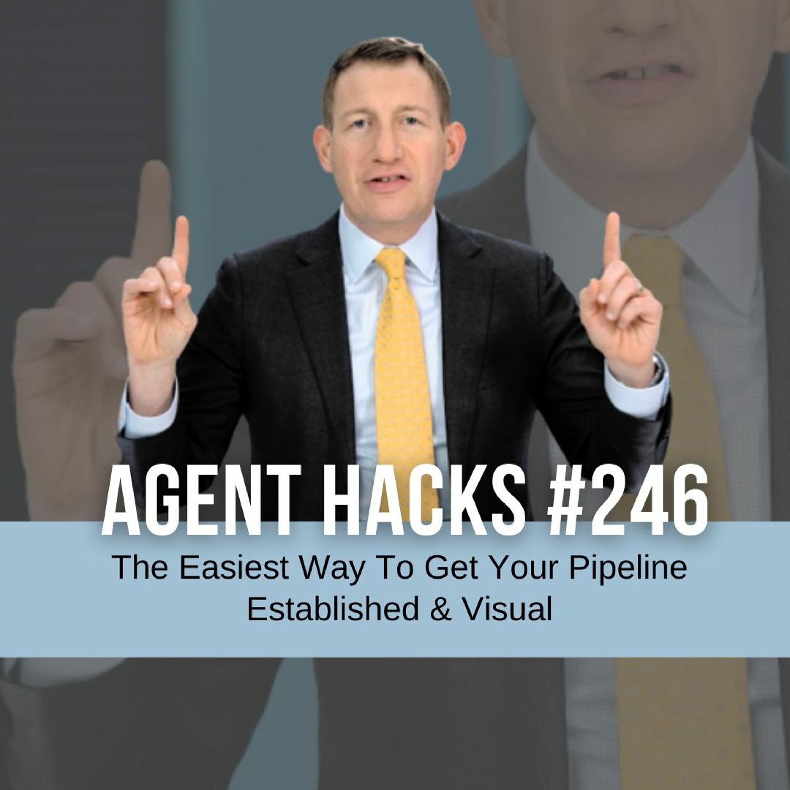 The Easiest Way To Get Your Pipeline Established & Visual - Agent Hacks 246 episode artwork
