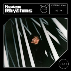 Newtype Rhythms #164 - Special Guest: DJ JM