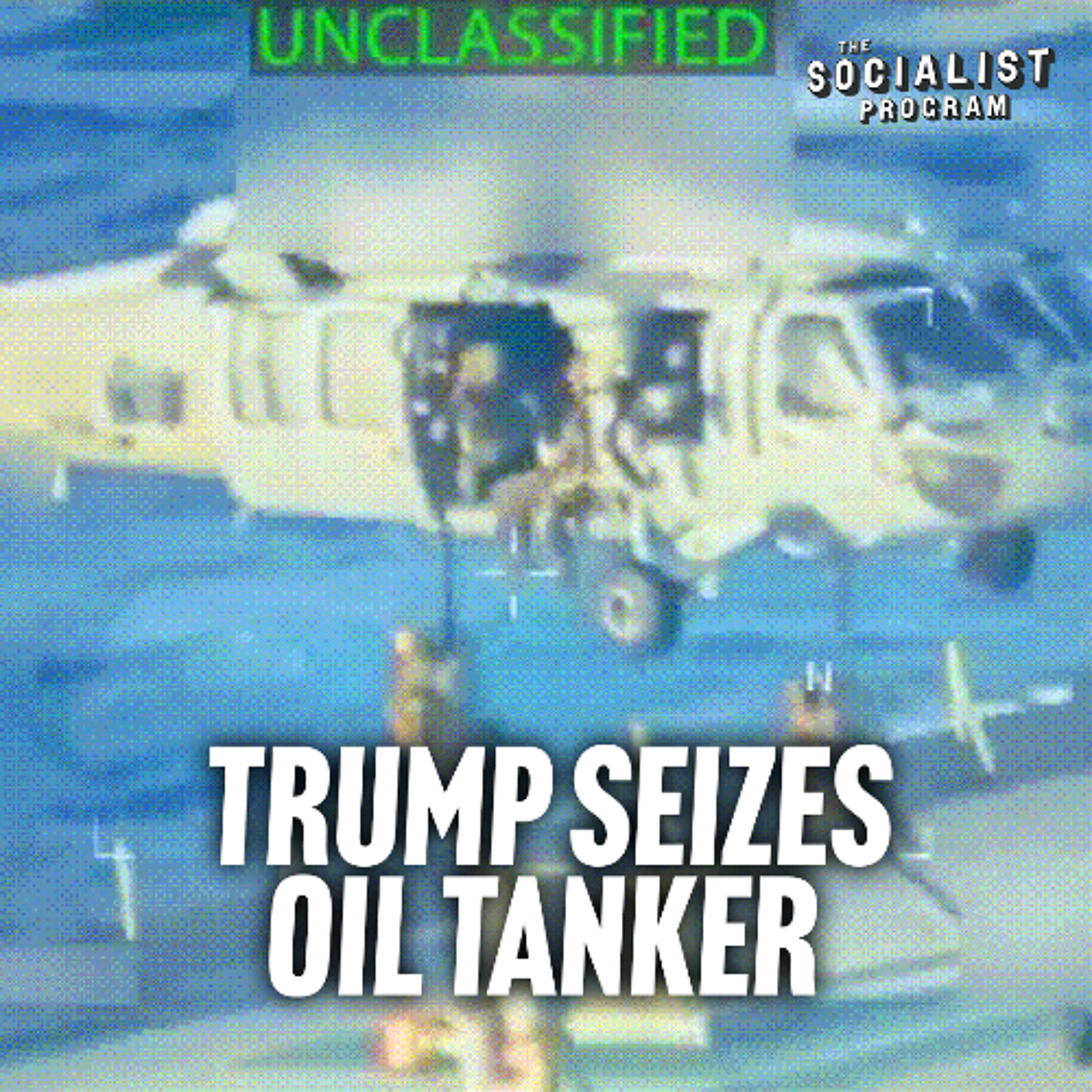 Trump Seizes Oil Tanker — ‘No War on Venezuela!’ [Preview]