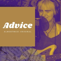 Advice - almostmadi