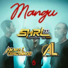 MANGU SUPER DUPER EXP [ AL DATUNUGU X SHRL37 CRT02 Ft. AKMAL CRT02 ] #Keep37