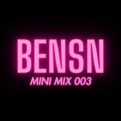 BENSN MINI MIX 003
