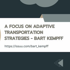 A Focus on Adaptive Transportation Strategies - Bart Kempff