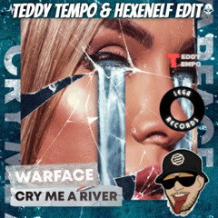 Warface ft. Luca Houben - Cry Me A River (Teddy Tempo & Hexenelf Edit)
