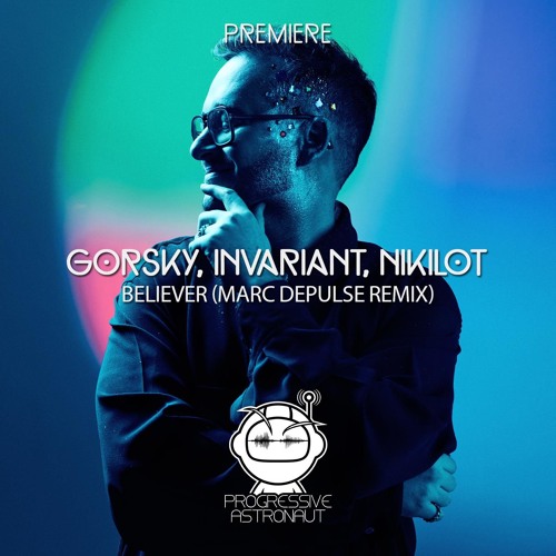 PREMIERE: Gorsky, Invariant, Nikilot - Believer (Marc DePulse Remix) [Polyptych Noir]