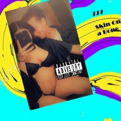 777 - Skin On A Bone