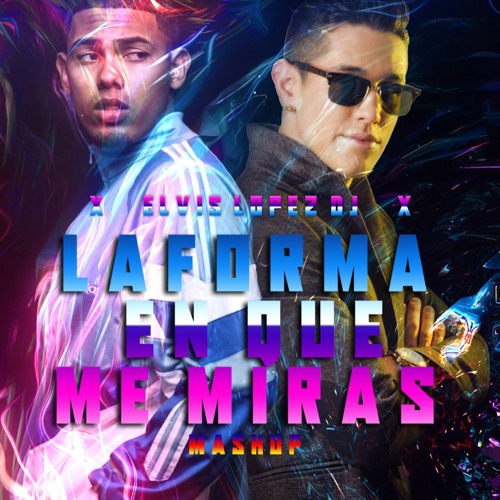 Stream 92. Myke Towers ft Lenny Tavarez - La Forma en que me Miras (Intro  Mirame - Extended) Elvis López DJ by elvislopezdj | Listen online for free  on SoundCloud
