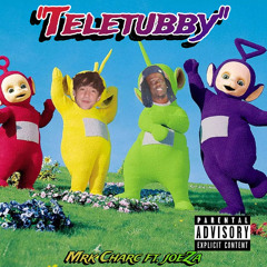TeleTubby- MRK Charc ft. JoeyZa (Prod.ChizzyCharc)