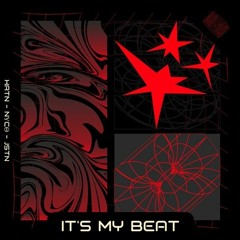 It's My Beat - XRTN, NΥCΘ, JSTN - [KEF EDIT]