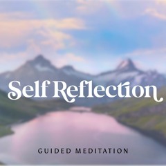 Guided Self Reflection Meditation | 20 Minutes Guided Meditation For Acceptance & Allowing