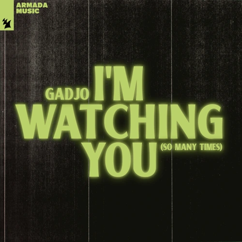 Artwork for the song Gadjo - I'm Watching You (So Many Times) by Gadjo on Next Sound