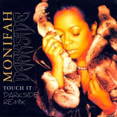 Touch It (DARKSIDE Remix) - Monifah