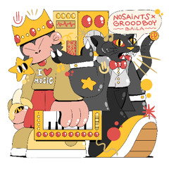 No Saints & Groodboy - Baila