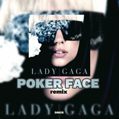 Lady gaga - Poker Face  (DMCR TECHNO REMIX)
