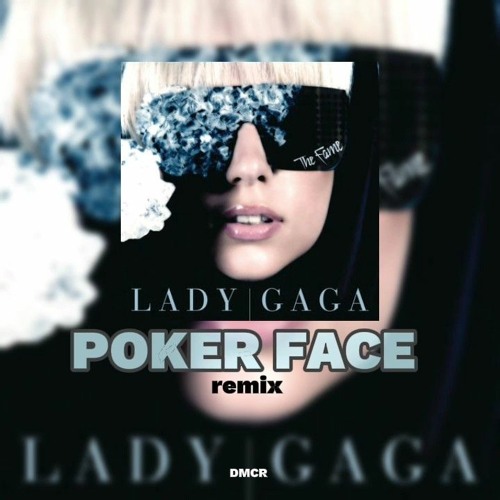 Stream Lady gaga - Poker Face (DMCR TECHNO REMIX) by DMCR