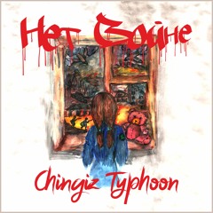 Chingiz Typhoon - Нет Войне