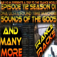 Fab vd M Presents A Trip To The Trance World Episode 112 Season 01 DNA Ultrasound Time Machine
