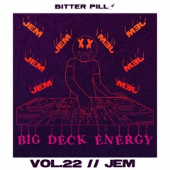 Big Deck Energy - Jem - Vol.22