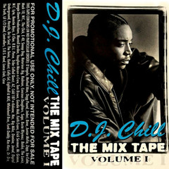DJ CHILL The Mix Tape Vol. 1 side A, A Bunch Of Tight Shit