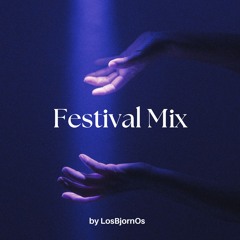 Festival Mix (Martin Garrix, Alesso, Third ≡ Party) - LosBjornOs