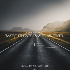 One Direction - Where we are (Skyalen X Lord Gigii Breakbeat Edit) Preview