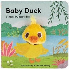 PDF Download Baby Duck: Finger Puppet Book: (Finger Puppet Book for Toddlers and Babies, B