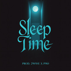 Sleep Time [Prod. 2wawe X PMO]