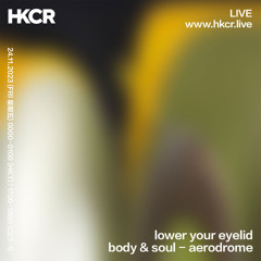 lower your eyelid body & soul aerodrome - 23/11/2023