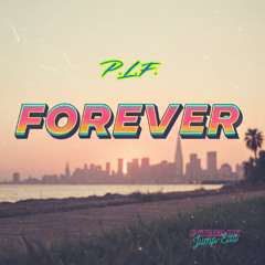 P.L.F. - Forever (InTheMix Jump-Edit)