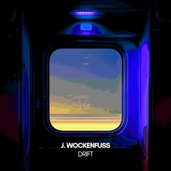 J. WOCKENFUSS feat. Dario Klein - Drift