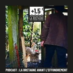 La Bretagne avant l'effondrement, le podcast