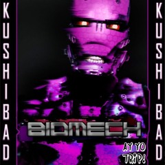 Kushibad - Biomech