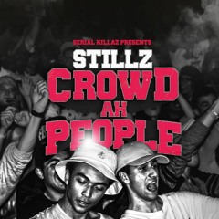 KILLAZ080 - STILLZ - CROWD AH PEOPLE (26/11/21)