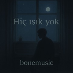 Hiç Işık Yok