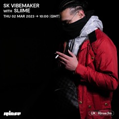 SK Vibemaker with Sliime - 2 March 2023