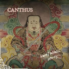 Canthus -  kwa sababu party pt.1