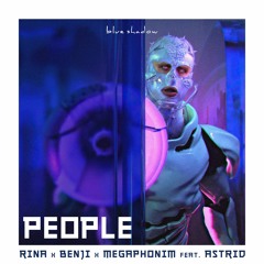 Rina X Benji X Megaphonim Feat. Astrid - People (Sandhog Remix)