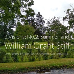 3 Visions: No. 2 Summerland (William Grant Still -arr. by J. Roe)