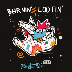 Burnin & Lootin